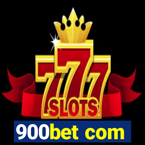 900bet com